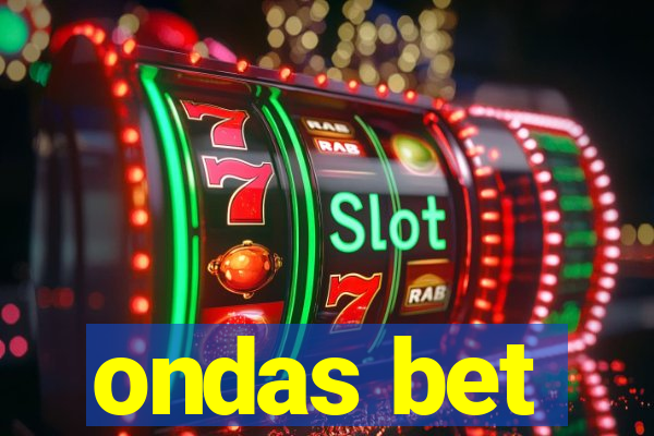ondas bet